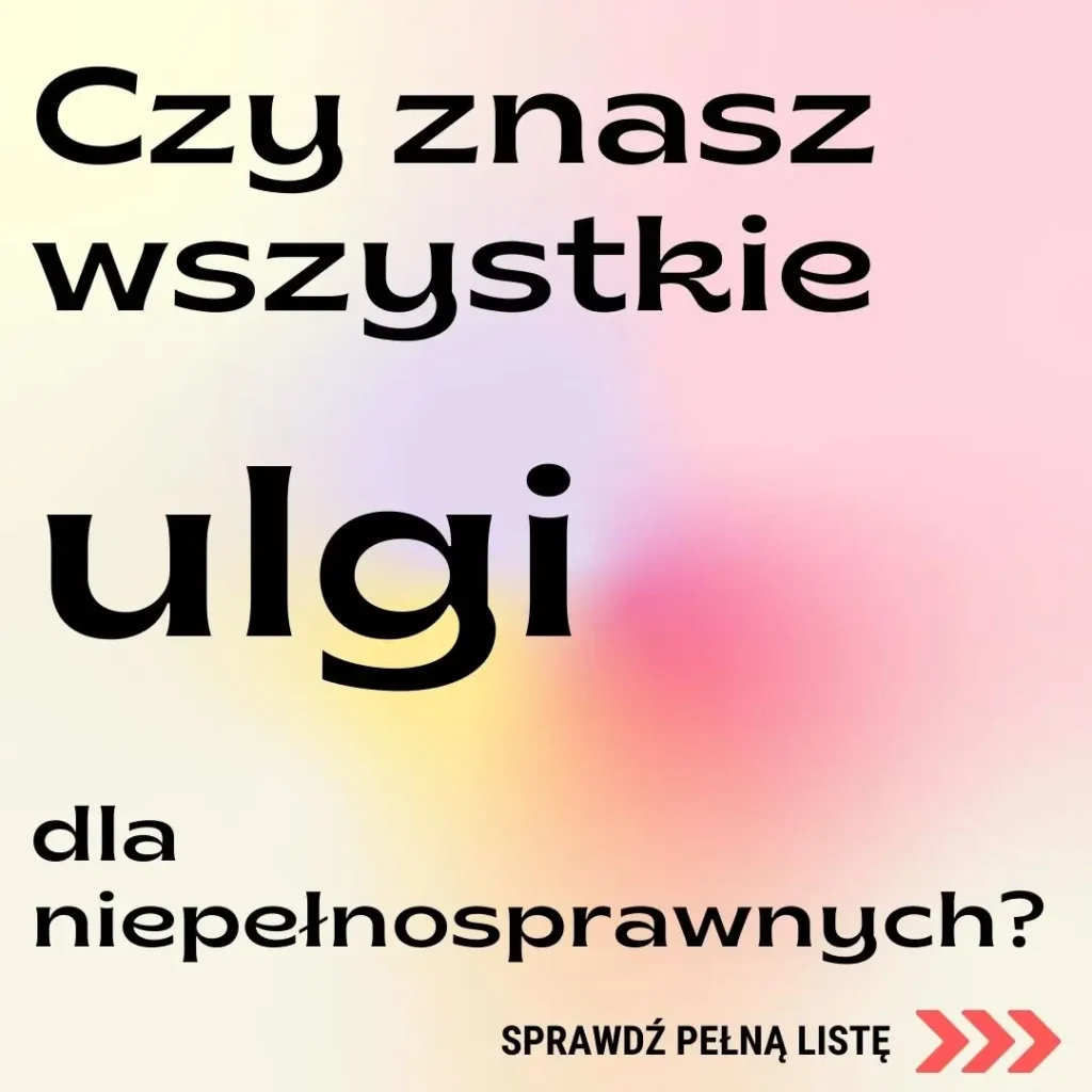 Grafika zawiera tekst umieszczony na jasnym tle z gradientem kolorów od jasnożółtego, przez różowy, aż po jasnofioletowy. Tekst brzmi: "Czy znasz wszystkie ulgi dla niepełnosprawnych? Sprawdź pełną listę". Słowo "ulgi" jest napisane większą czcionką, co przyciąga wzrok. W dolnej części grafiki, po prawej stronie, znajduje się mała strzałka w prawo, wskazująca na wezwanie do działania ("Sprawdź pełną listę"). Cała kompozycja ma na celu przyciągnięcie uwagi i zachęcenie do zapoznania się z pełną listą ulg dla osób niepełnosprawnych.